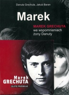 Marek. Marek Grechuta we wspomnieniach żony Danuty (książka z CD), Danuta Grechuta, Jakub Baran