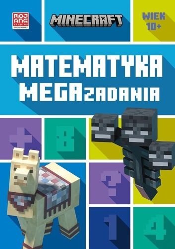 Minecraft. Matematyka. Megazadania 10+, Dan Lipscombe, Leisa Bovey