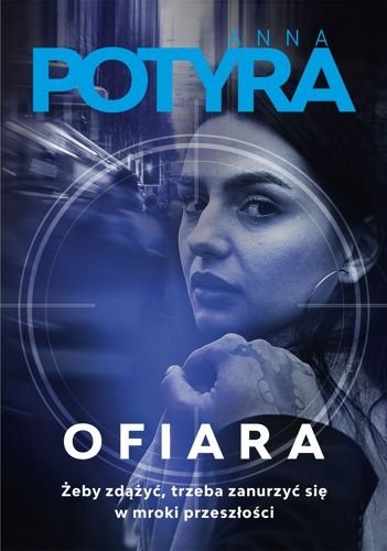 Ofiara. Tomasz Branicki, tom 2, Anna Potyra