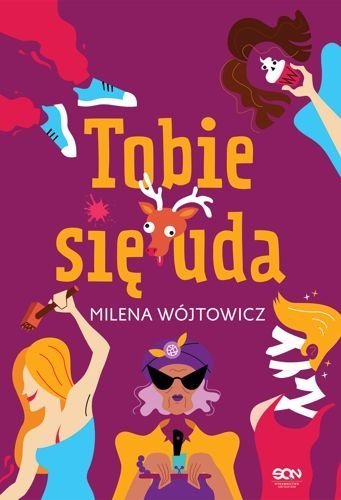 Tobie się uda. Perypetie Celiny Nowackiej, tom 2, Milena Wójtowicz