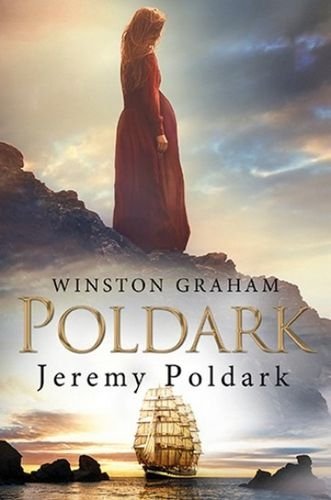 Jeremy Poldark. Dziedzictwo rodu Poldarków, tom 3, Winston Graham