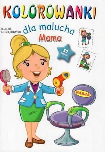 Kolorowanki dla malucha. Mama, Ernest Błędowski