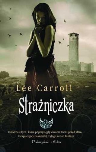 Strażniczka. Królestwo czarnego łabędzia. Tom 2, Lee Carroll