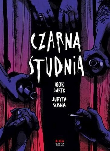 Czarna studnia, Igor Jarek, Judyta Sosna, Kultura Gniewu