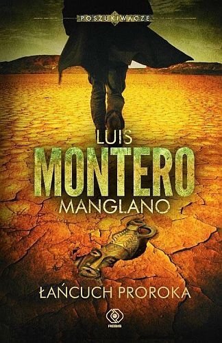 Łańcuch Proroka. Poszukiwacze, tom 2, Luis Montero Manglano