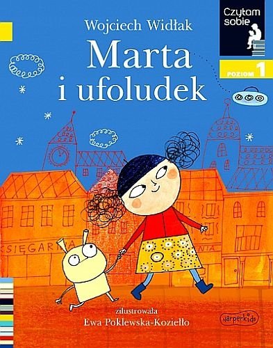 Marta i ufoludek. Czytam sobie. Poziom 1, Wojciech Widłak