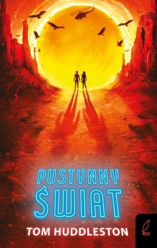 Pustynny świat. Zatopiony świat, tom 2, Tom Huddleston