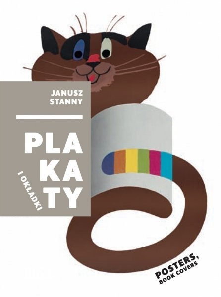 Janusz Stanny. Plakaty i okładki, Dorota Folga-Januszewska