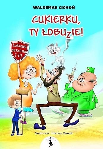 Cukierku, Ty łobuzie!, Waldemar Cichoń