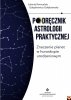 Podręcznik astrologii praktycznej. Znaczenie planet w horoskopie urodzeniowym