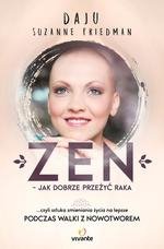 Zen - jak dobrze przeżyć raka. ... czyli sztuka zmieniania życia na lepsze