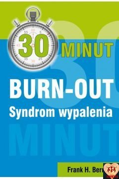30 minut burn-out. Syndrom wypalenia