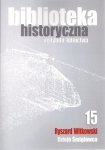 Biblioteka Historyczna nr 15. Ryszard Witkowski – Dzieje śmigłowca - oprawa twarda