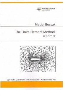 Biblioteka Naukowa nr 49 Maciej Bossak – The finite element method a primer