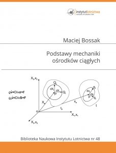 Biblioteka Naukowa nr 48 Maciej Bossak - Podstawy mechaniki ośrodków ciągłych