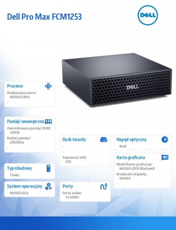 Dell Stacja robocza Dell Pro Max FCM1253 GB10 NVIDIA DGX OS /NVIDIA GB10 Grace/128GB/ 2TB/  1Y Basic Onsite + 1Y KYHD  1Y Basic 