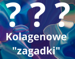 Zagadkowe teorie dotyczące kolagenu