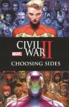 CIVIL WAR II CHOOSING SIDES SC [9781302902513]