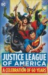 JUSTICE LEAGUE OF AMERICA A CELEBRATION OF 60 YEARS HC [9781401299514]