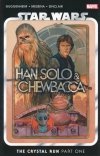 STAR WARS HAN SOLO AND CHEWBACCA VOL 01 THE CRYSTAL RUN PART 1 TP [9781302933050]