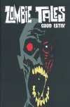 ZOMBIE TALES VOL 03 GOOD EATIN TP [9781934506592]