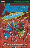 AVENGERS EPIC COLLECTION ACTS OF VENGEANCE SC [9781302951108]
