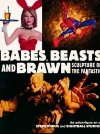 BABES BEASTS AND BRAWN SCULPTURE OF THE FANTASTIC TP [9781593070137] **promocja TOMY**
