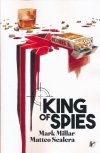 KING OF SPIES TP [9781534322127] **OFERTA SPECJALNA**