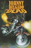JOHNNY DELGADO IS DEAD VOL 01 TP [9781582409467]