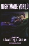 NIGHTMARE WORLD VOL 02 LEAVE THE LIGHT ON TP [9781607062769]