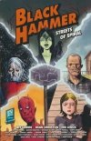 BLACK HAMMER STREETS OF SPIRAL TP [9781506709413] **OFERTA SPECJALNA**