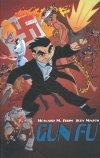 GUN FU VOL 01 TP [9781582405216]