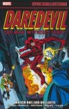 DAREDEVIL EPIC COLLECTION WATCH OUT FOR BULLSEYE TP [9781302948672]