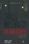 CRITICAL MILLENNIUM THE DARK FRONTIER HC [9781932386981]