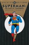 SUPERMAN THE MAN OF TOMORROW ARCHIVES VOL 02 HC [761941239927]
