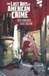 LAST DAYS OF AMERICAN CRIME TP [9781534304376]