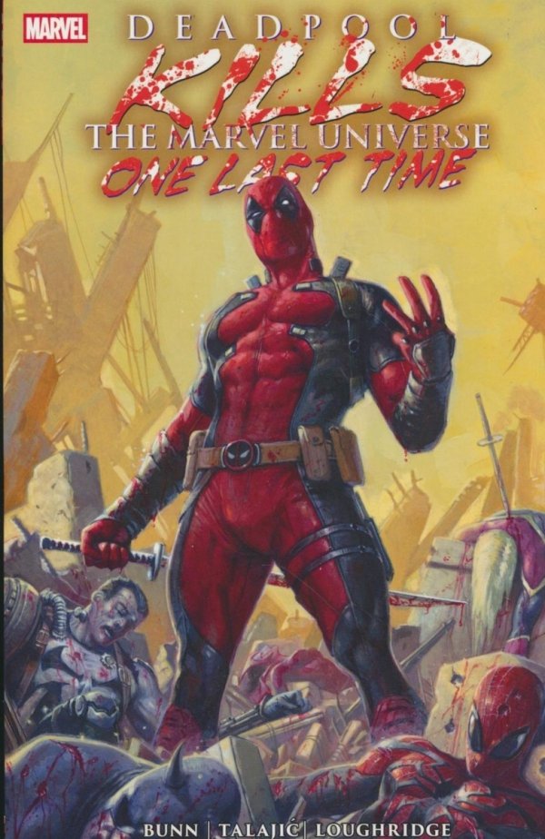 DEADPOOL KILLS THE MARVEL UNIVERSE ONE LAST TIME TP [9781302963989]
