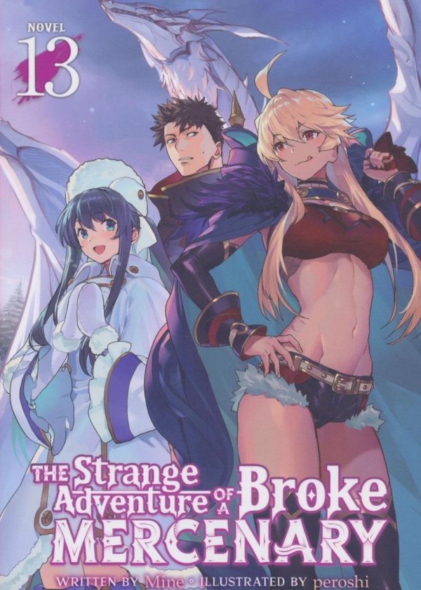STRANGE ADVENTURE OF A BROKE MERCENARY LIGHT NOVEL VOL 13 TP [9798891609662]