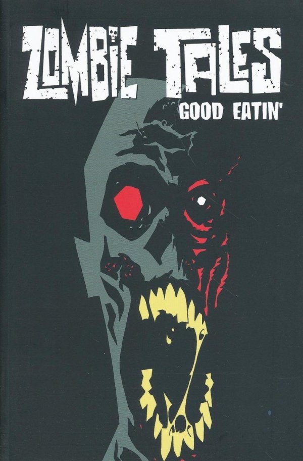 ZOMBIE TALES VOL 03 GOOD EATIN TP [9781934506592]