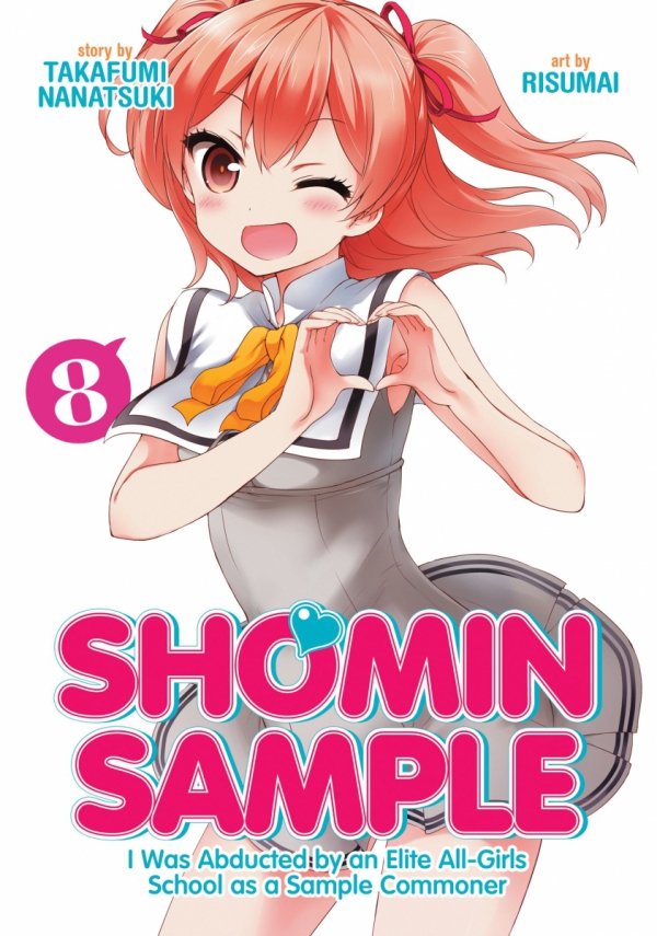 SHOMIN SAMPLE I WAS ABDUCTED BY AN ELITE ALL-GIRLS SCHOOL AS A SAMPLE COMMONER VOL 08 TP [9781626927032]