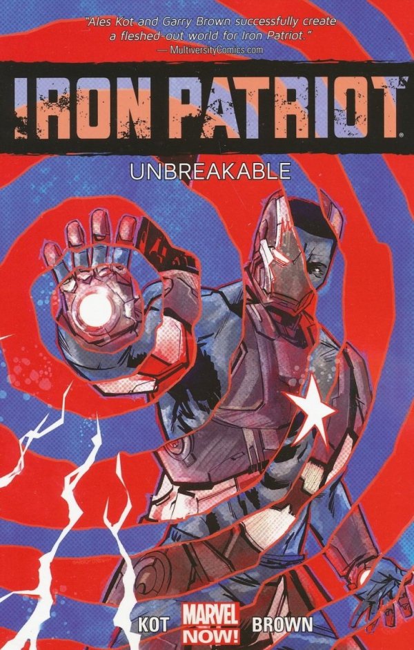 IRON PATRIOT VOL 01 UNBREAKABLE TP [9780785190288] **promocja TOMY**