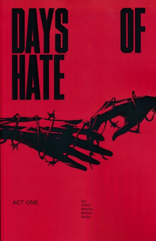 DAYS OF HATE ACT 1 TP [9781534306974] **promocja TOMY**
