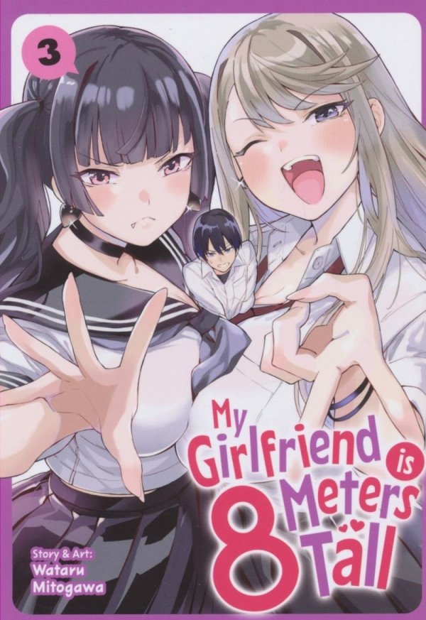 MY GIRLFRIEND IS 8 METERS TALL VOL 03 TP [9798893736908]