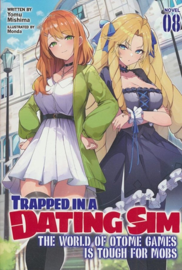 TRAPPED IN A DATING SIM THE WORLD OF OTOME GAMES IS TOUGH FOR MOBS LIGHT NOVEL VOL 08 TP [9781638588856]