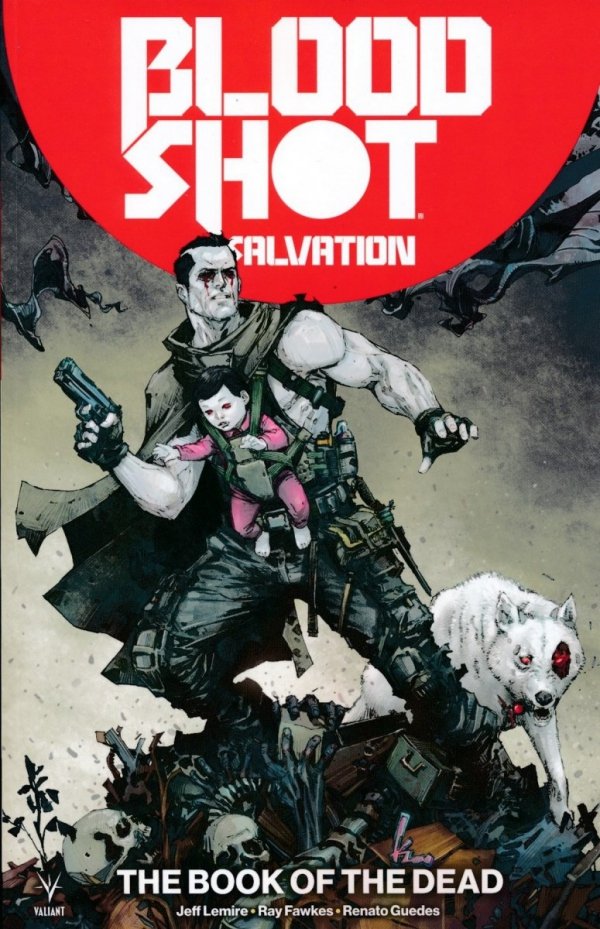 BLOODSHOT SALVATION VOL 02 THE BOOK OF THE DEAD TP [9781682152775] **promocja TOMY**
