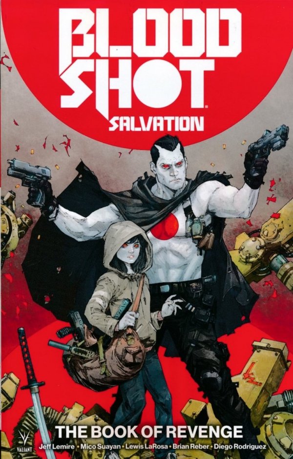 BLOODSHOT SALVATION VOL 01 THE BOOK OF REVENGE TP [9781682152553] **promocja TOMY**