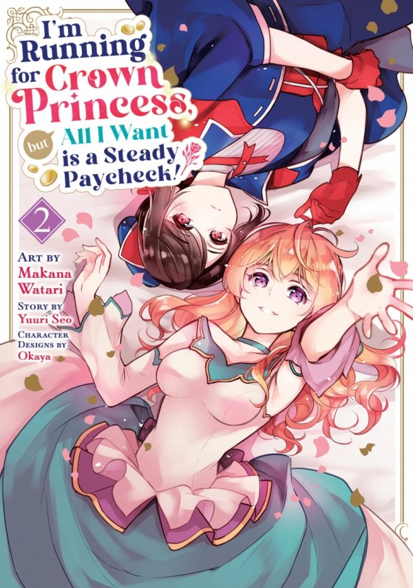 IM RUNNING FOR CROWN PRINCESS BUT ALL I WANT IS A STEADY PAYCHECK MANGA VOL 02 TP [9798893739787]