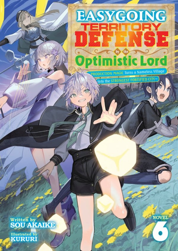 EASYGOING TERRITORY DEFENSE BY THE OPTIMISTIC LORD PRODUCTION MAGIC TURNS A NAMELESS VILLAGE INTO THE STRONGEST FORTIFIED CITY LIGHT NOVEL VOL 06 TP [9798893735352]