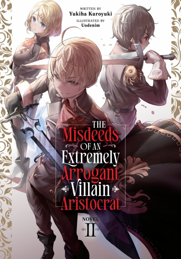 MISDEEDS OF AN EXTREMELY ARROGANT VILLAIN ARISTOCRAT LIGHT NOVEL VOL 02 TP [9798895613139]