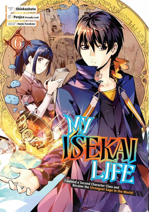MY ISEKAI LIFE I GAINED A SECOND CHARACTER CLASS AND BECAME THE STRONGEST SAGE IN THE WORLD VOL 06 TP [9781646091027]